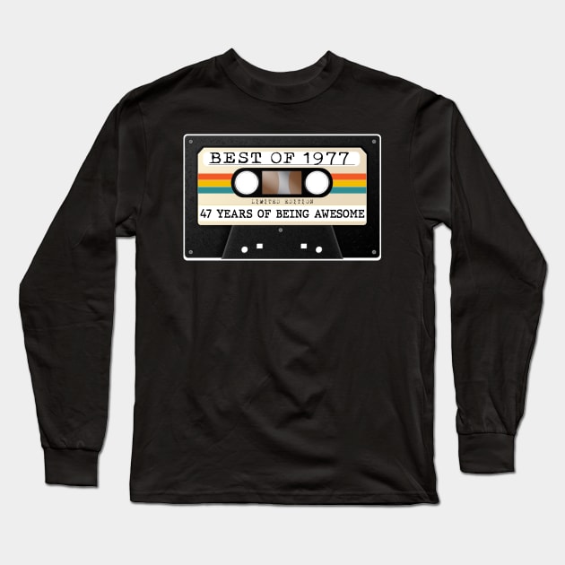 Funny Best of 1977 47th Birthday Cassette Tape Vintage Long Sleeve T-Shirt by Happy Solstice